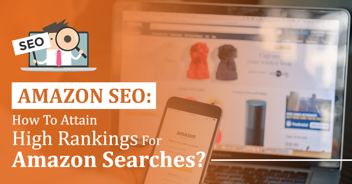 Amazon SEO: How To Attain High Rankings For Amazon Searches ...